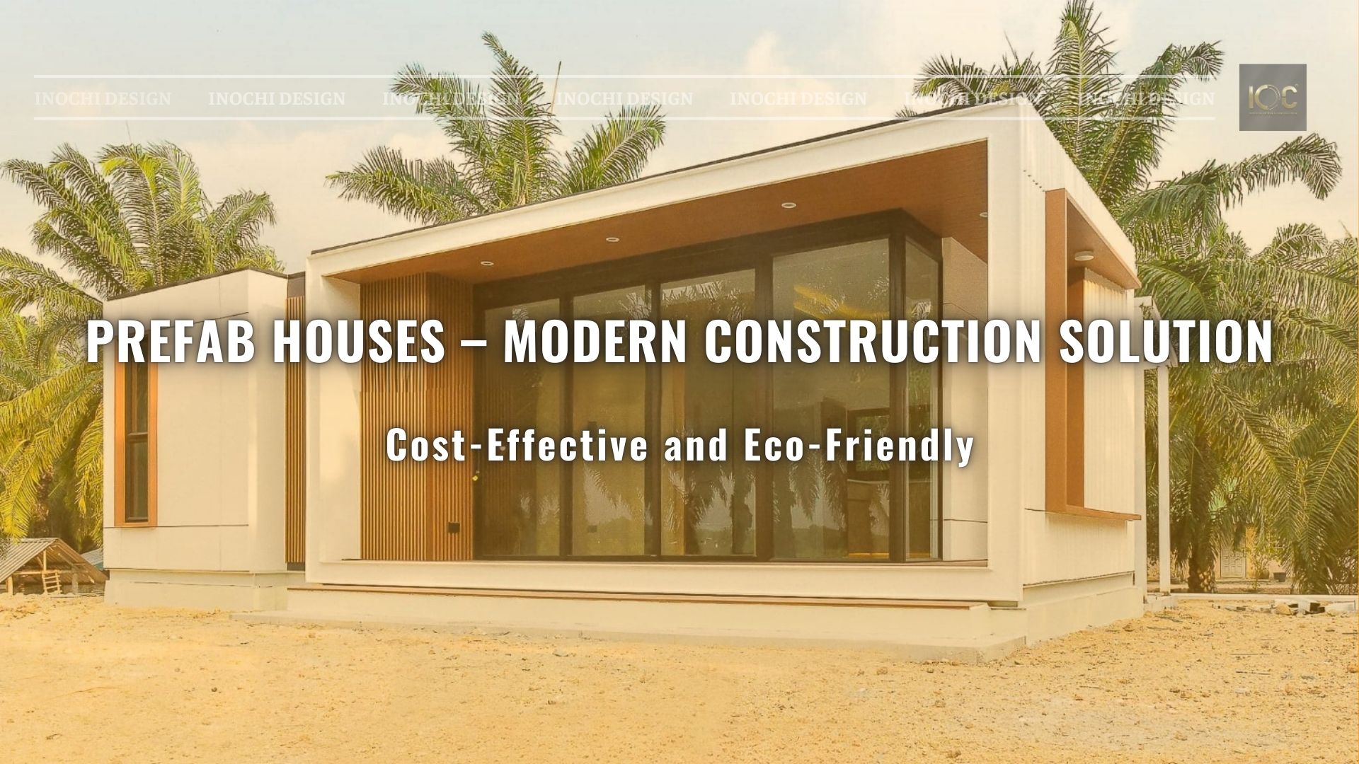 PREFAB HOUSES – A MODERN, COST-EFFECTIVE, AND ECO-FRIENDLY CONSTRUCTION SOLUTION