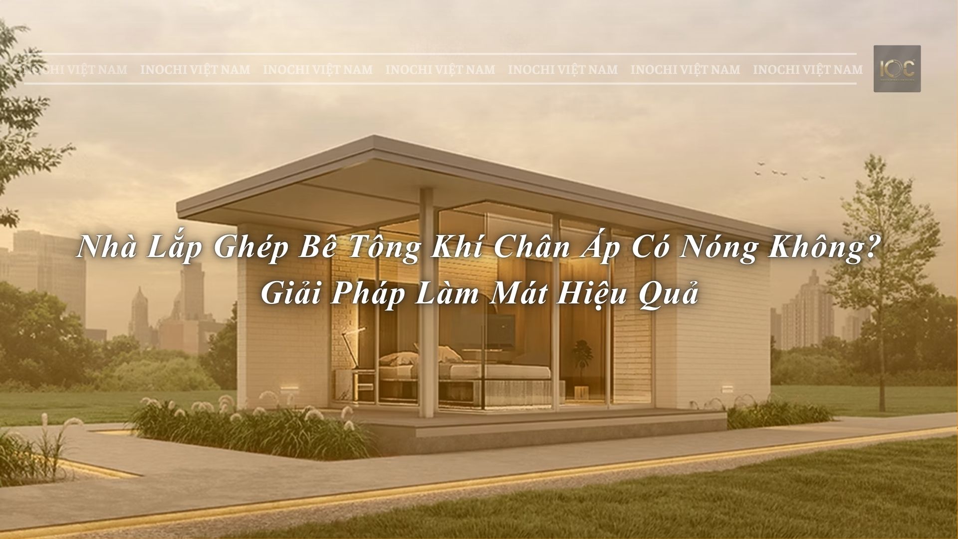 Nhà Lắp Ghép Bê Tông Khí Chân Áp Có Nóng Không? Giải Pháp Làm Mát Hiệu Quả